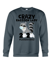 Load image into Gallery viewer, Crazy Raccoon Lady 2020 Quarantined Gift For Raccoon Lovers Sweatshirt
