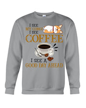 Load image into Gallery viewer, Corgi I See A Good Day Ahead Gift For Dog Lovers Sweatshirt
