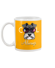 Load image into Gallery viewer, Schnauzer Always Cool Gift For Dog Lovers Mug
