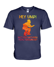 Load image into Gallery viewer, Hey Ump Does Your Wife Know You're Screwing Us Guys V-Neck
