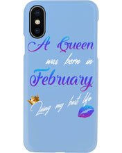 Load image into Gallery viewer, A Queen Was Born In February Birthday Gift Phone case

