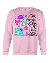 Load image into Gallery viewer, She Works Willingly With Her Hands Proverbs 31 13 Gift For Sewing Lovers Sweatshirt
