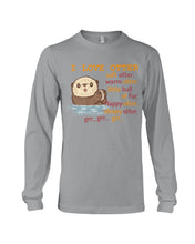 Load image into Gallery viewer, I Love Otter Soft Otter Warm Otter Gift For Otter Lovers Unisex Long Sleeve
