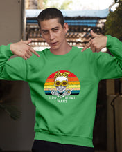 Load image into Gallery viewer, I Do What I Want Skull Sunflower Special Custom Design Sweatshirt
