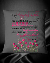 Load image into Gallery viewer, Mom Gift For Daughter-In-Law You Are My Heart My Best Thing Pillow Cover
