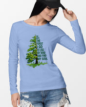 Load image into Gallery viewer, Into The Forest I Go To Lose My Mind Find My Soul Unisex Long Sleeve
