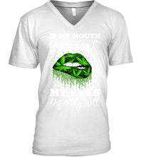 Load image into Gallery viewer, If My Mouth Doesn't Say It My Eyes Definitely Will Custom Design Guys V-Neck
