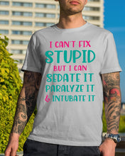 Load image into Gallery viewer, I Can't Fix Stupid But I An Sadate It Gift For Girls Guys Tee
