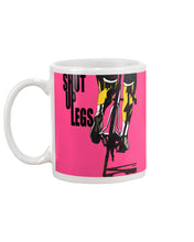 Load image into Gallery viewer, Shut Up Legs Unique Custom Design For Cycling Lovers Mug
