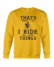 Load image into Gallery viewer, That's What  I Do I Ride And I Know Things Custom Design Sweatshirt
