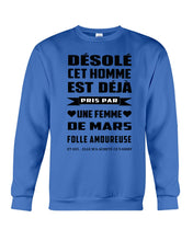 Load image into Gallery viewer, Désolé Cet Homme Est Déjà Pris Par Une Femme De Mars Birthday Gift Sweatshirt
