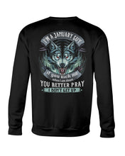 Load image into Gallery viewer, Wolf I'm A January Guy If You Pick Me Birthday Gift Sweatshirt
