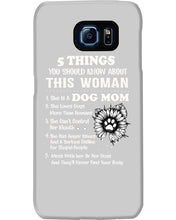 Load image into Gallery viewer, 5 Things You Should Know About This Woman Dog Mom Phone case

