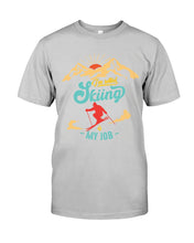 Load image into Gallery viewer, I'm Retired Skiing Is My Job Mountainous Terrain Guys Tee
