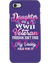 Load image into Gallery viewer, Daughter Of A Veteran Freedom Isn't Free Gift For Daughter Phone case
