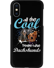 Load image into Gallery viewer, Al The Cool People Raise Dachshunds Funny Gift For Dachshund Lovers Phone case
