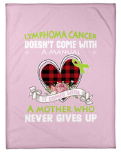 Load image into Gallery viewer, Lymphoma Cancer Doesn't Come With A Manual Fleece Blanket
