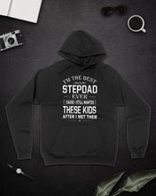 Load image into Gallery viewer, I'm The Best Stepdad Gift For Family Hoodie

