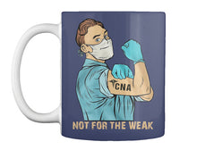 Load image into Gallery viewer, Market Trendz Not For The Weak Cna Gift For Friends Mug

