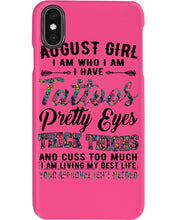 Load image into Gallery viewer, August Girl Has Tattoos Pretty Eyes Thick Thighs For Birthday Gift Phone case

