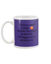 Load image into Gallery viewer, Everyone Needs A Smart Sarcastic Norwegian In Their Life Custom Design Mug
