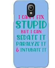 Load image into Gallery viewer, I Can't Fix Stupid But I An Sadate It Gift For Girls Phone case
