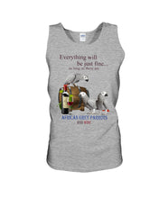Load image into Gallery viewer, Everything Will Be Just Fine African Grey Parrot And Wine Gift For Bird Lovers Unisex Tank Top
