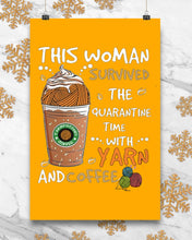 Load image into Gallery viewer, The Quarantine Time With Yarn And Coffee Gift For Women Vertical Poster
