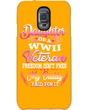 Load image into Gallery viewer, Daughter Of A Veteran Freedom Isn't Free Gift For Daughter Phone case

