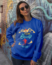 Load image into Gallery viewer, I'm Retired Skiing Is My Job Mountainous Terrain Sweatshirt
