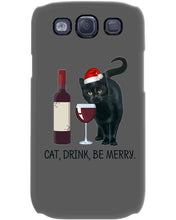 Load image into Gallery viewer, Cat Drink And Be Merry Meaningful Gift For Women Phone case
