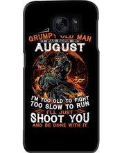 Load image into Gallery viewer, August Grumpy Old Man Will Just Shoot You For Birthday Gift Phone case
