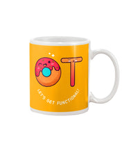 Load image into Gallery viewer, Gift For Occupational Therapist Let's Get Functional Mug
