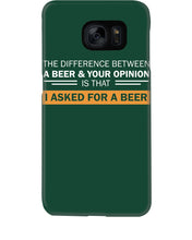 Load image into Gallery viewer, The Difference Between A Beer And Your Opinion Custom Design Phone case
