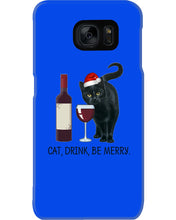 Load image into Gallery viewer, Cat Drink And Be Merry Meaningful Gift For Women Phone case
