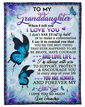 Load image into Gallery viewer, When I Tell You I Love You Grandma Gift For Granddaughter Fleece Blanket
