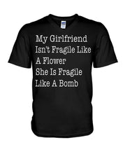 Load image into Gallery viewer, My Grilfriend Isn't Fragile Like A Flower  Special Custom Design Guys V-Neck
