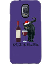 Load image into Gallery viewer, Cat Drink And Be Merry Meaningful Gift For Women Phone case
