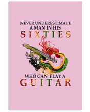 Load image into Gallery viewer, Never Underestimate A 60 Year Old Man Can Play A Guitar Vertical Poster
