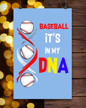 Load image into Gallery viewer, Baseball Be My DNA Gift For Sport Lovers Vertical Poster
