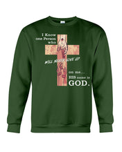 Load image into Gallery viewer, I Know One Person Who Will Never Give Up  Special Custom Design Sweatshirt
