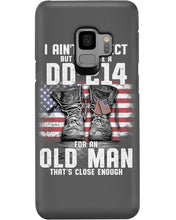 Load image into Gallery viewer, I Ain't Perfect But I Do Have A DD-214 For An Old Man Trending Phone case
