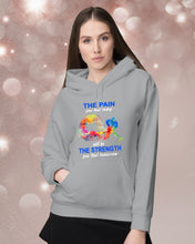 Load image into Gallery viewer, The Pain You Feel Today Will Be The Strength Gift For Women Hoodie
