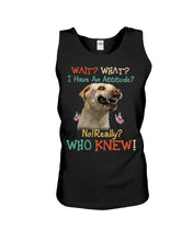 Load image into Gallery viewer, Labrador Retriever Attitude Really Gift For Dog Lovers Unisex Tank Top
