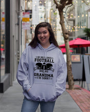 Load image into Gallery viewer, He Only Loves Football And His Grandma Hoodie
