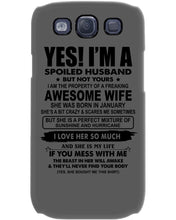 Load image into Gallery viewer, I'm A Spoiled Husband But Not Yours - Awesome Wife Who Was Born In January Phone case
