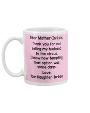 Load image into Gallery viewer, Daughter In Law Gift For Mother In Law I Know How Tempting That Option Was Some Days Mug
