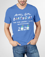 Load image into Gallery viewer, April Birthday Girl The One Where I Was Quarantined 2020 Guys V-Neck
