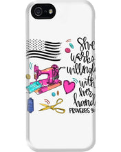 Load image into Gallery viewer, She Works Willingly With Her Hands Gift For Sew Lovers Phone case
