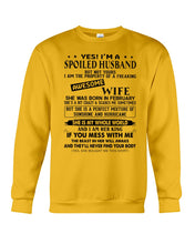 Load image into Gallery viewer, I'm A Spolied Husband But Not Yours  - Awesome Wife Was Born In February Sweatshirt
